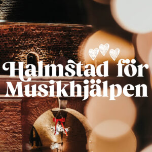 Halmstad för Musikhjälpen